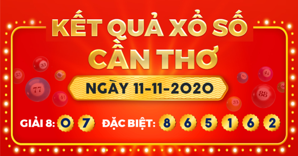 Kết quả xổ số Cần Thơ ngày 11/11/2020