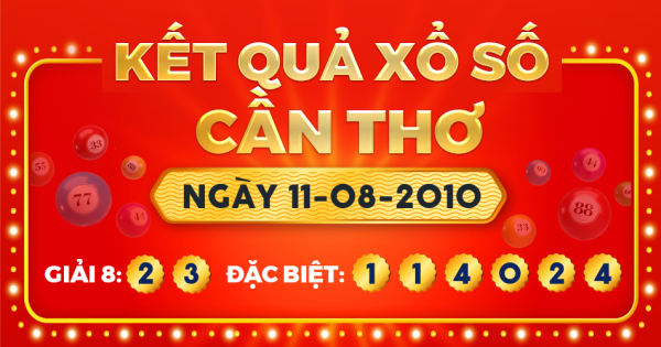 Kết quả xổ số Cần Thơ ngày 11/8/2010