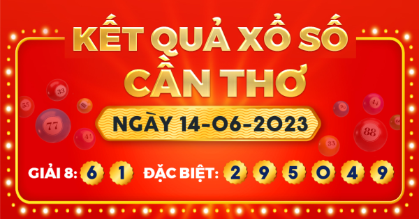 Kết quả xổ số Cần Thơ ngày 14/6/2023
