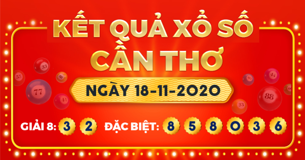 Kết quả xổ số Cần Thơ ngày 18/11/2020