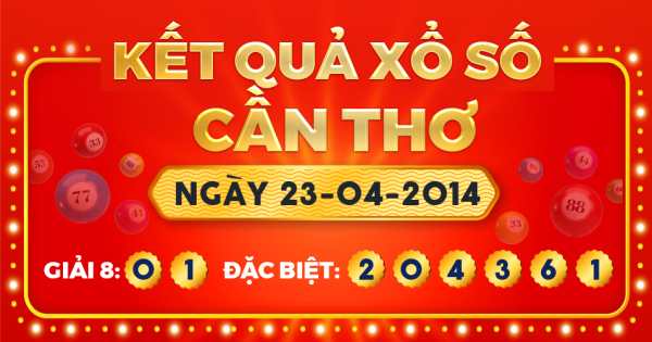 Kết quả xổ số Cần Thơ ngày 23/4/2014